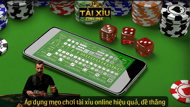 Áp dụng mẹo chơi tài xỉu online hiệu quả, dễ thắng